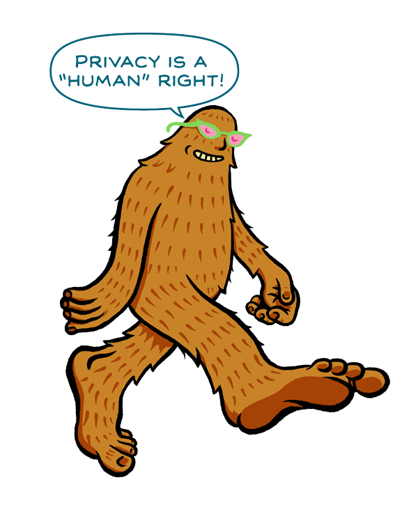 Heyyy. It's ya boy, Footy! Bigfoot with sunglasses saying "Privacy is a human right."