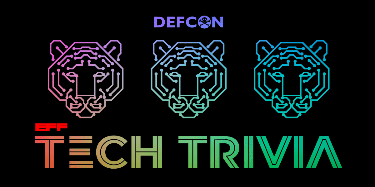 EFF Tech Trivia at DEF CON 32 EFF Tech Trivia at DEF CON 32