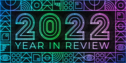 2022 Year in Review The banner for the 2022 Year in Review blog series