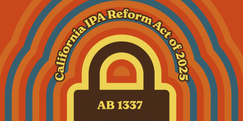 A 70s style image that says "California IPA Reform Act of 2025" with a lock that reads "AB 1337"