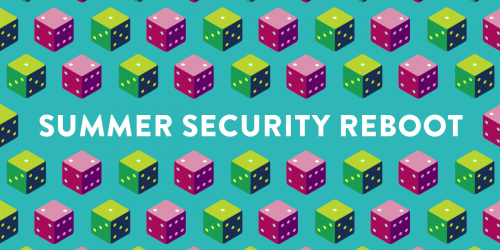 Summer Security Reboot Banner Summer Security Reboot on blue text with colorful dice